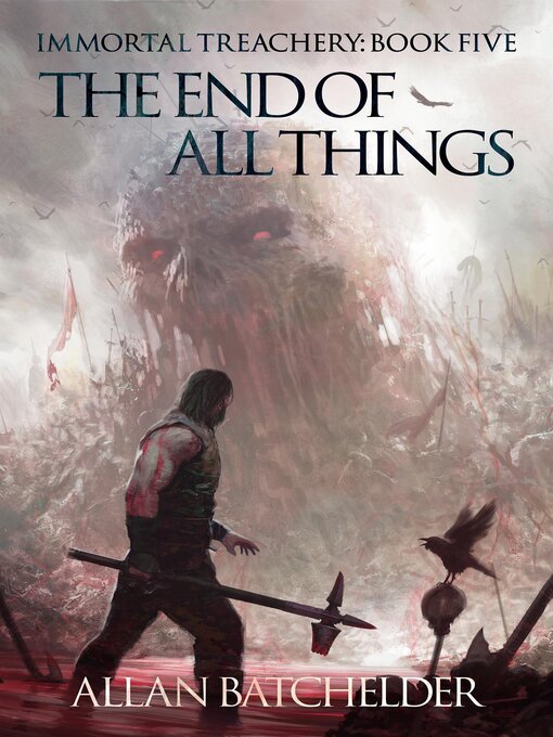 Title details for The End of All Things by Allan Batchelder - Available